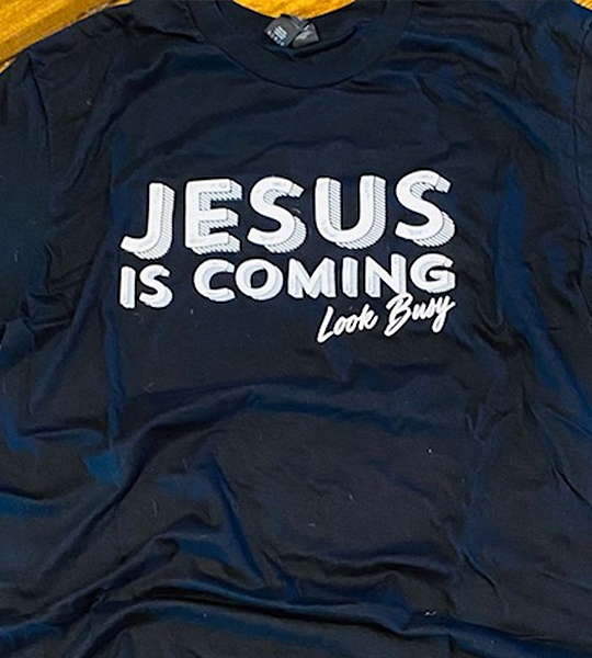 Jesus is Coming T-shirt (BLACK) Front